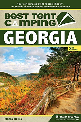 9780897324984: Best Tent Camping: Georgia [Lingua Inglese]: Your Car-Camping Guide to Scenic Beauty, the Sounds of Nature, and an Escape from Civilization