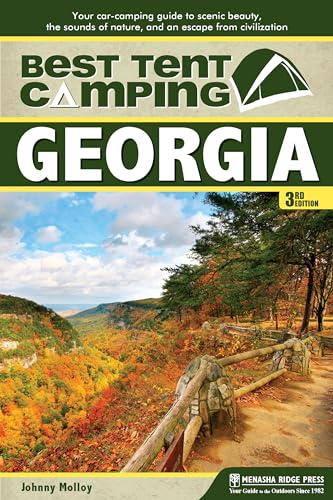Stock image for Best Tent Camping: Georgia: Your Car-Camping Guide to Scenic Beauty, the Sounds of Nature, and an Escape from Civilization for sale by Books-FYI, Inc.