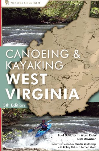 Imagen de archivo de A Canoeing & Kayaking Guide to West Virginia, 5th a la venta por SecondSale
