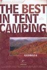 Stock image for The Best in Tent Camping: Georgia: A Guide for Car Campers Who Hate RV's, Concrete Slabs, and Loud Portable Stereos for sale by Hippo Books