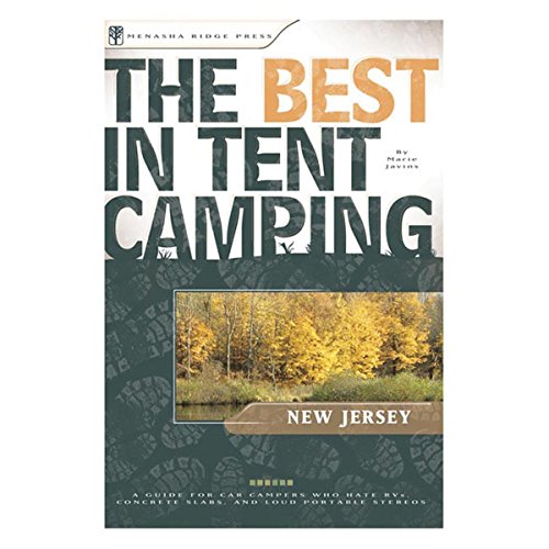 Beispielbild fr The Best in Tent Camping - New Jersey : A Guide for Car Campers Who Hate Rvs, Concrete Slabs, and Loud Portable Stereos zum Verkauf von Better World Books