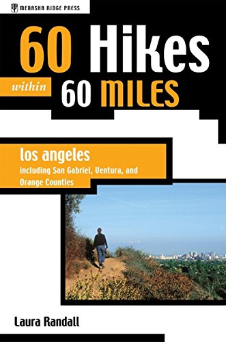 Stock image for 60 Hikes Within 60 Miles: Los Angeles: Including San Bernardino, Pasadena, and Oxnard for sale by Table of Contents