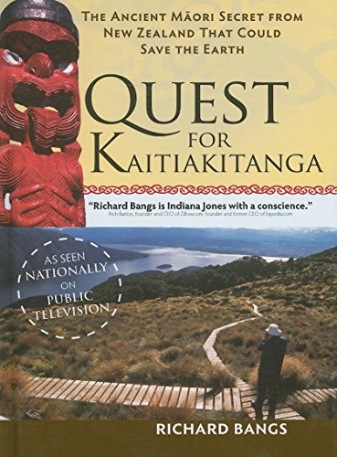 Beispielbild fr The Quest for Kaitiakitanga : The Ancient Maori Secret from New Zealand That Could Save the Earth zum Verkauf von Better World Books