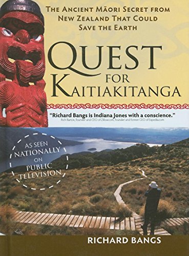 Imagen de archivo de The Quest for Kaitiakitanga: The Ancient Maori Secret from New Zealand that Could Save the Earth (Adventures with Purpose) a la venta por SecondSale