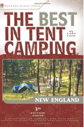 Beispielbild fr The Best in Tent Camping: New England: A Guide for Car Campers Who Hate RVs, Concrete Slabs, and Loud Portable Stereos (Best Tent Camping) zum Verkauf von SecondSale