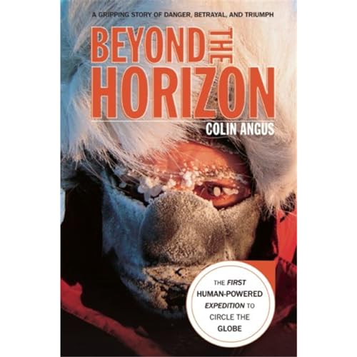 9780897326858: Beyond the Horizon: The First Human-Powered Expedition to Circle the Globe [Idioma Ingls]