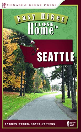 Stock image for Easy Hikes Close to Home: Seattle for sale by SecondSale