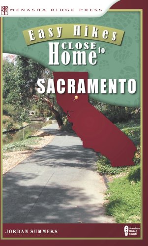 Stock image for Easy Hikes Close to Home: Sacramento for sale by HPB-Emerald