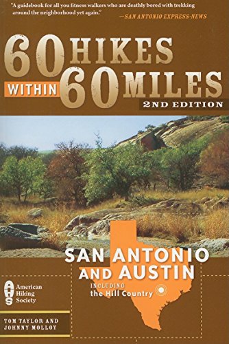 Beispielbild fr 60 Hikes Within 60 Miles: San Antonio and Austin: Includes the Hill Country zum Verkauf von Once Upon A Time Books