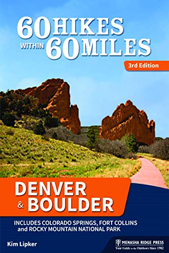 Imagen de archivo de 60 Hikes Within 60 Miles: Denver and Boulder: Including Colorado Springs, Fort Collins, and Rocky Mountain National Park a la venta por Orion Tech