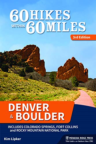 Stock image for 60 Hikes Within 60 Miles: Denver and Boulder: Including Colorado Springs, Fort Collins, and Rocky Mountain National Park for sale by Your Online Bookstore