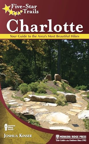 Imagen de archivo de Five-Star Trails: Charlotte: Your Guide to the Area's Most Beautiful Hikes a la venta por SecondSale