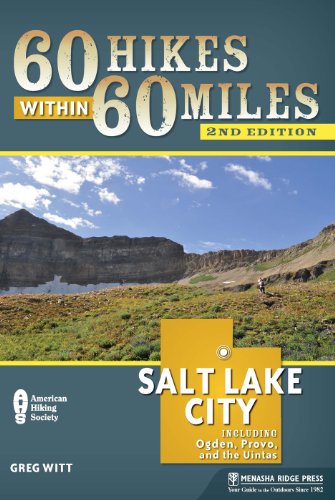 9780897329422: 60 Hikes Within 60 Miles: Salt Lake City: Including Ogden, Provo, and the Uintas
