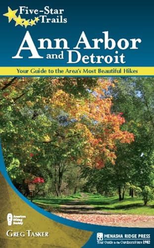 Beispielbild fr Five-Star Trails: Ann Arbor and Detroit : Your Guide to the Area's Most Beautiful Hikes zum Verkauf von Better World Books