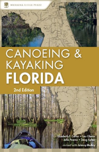 Beispielbild fr Canoeing and Kayaking Florida zum Verkauf von Better World Books