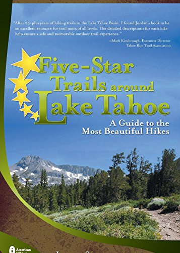 Stock image for Five-Star Trails around Lake Tahoe: A Guide to the Most Beautiful Hikes for sale by HPB Inc.