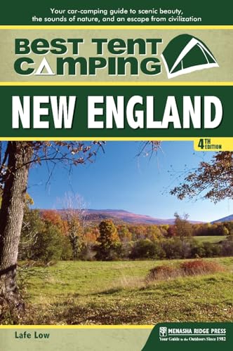Beispielbild fr Best Tent Camping: New England: Your Car-Camping Guide to Scenic Beauty, the Sounds of Nature, and an Escape from Civilization zum Verkauf von Goodwill of Colorado