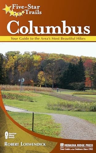 Stock image for Five-Star Trails: Columbus: Your Guide to the Area's Most Beautiful Hikes for sale by SecondSale