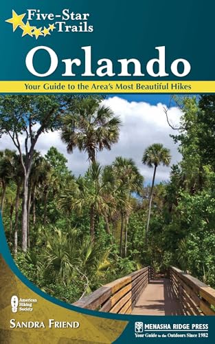 Stock image for Five-Star Trails: Orlando: Your Guide to the Areas Most Beautiful Hikes for sale by Goodwill of Colorado