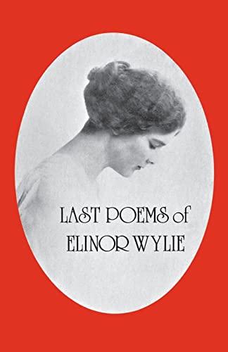Imagen de archivo de Last Poems of Elinor Wylie a la venta por Best and Fastest Books