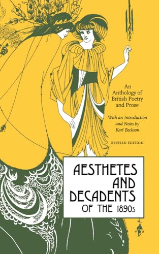 Imagen de archivo de Aesthetes and Decadents of the 1890s: An Anthology of British Poetry and Prose a la venta por Redux Books