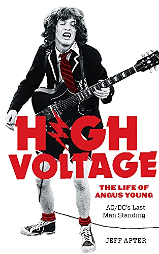 Imagen de archivo de High Voltage: The Life of Angus Young, AC/DC's Last Man Standing a la venta por GF Books, Inc.