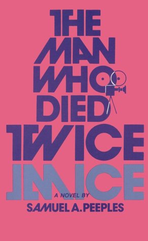 Beispielbild fr The Man Who Died Twice: A Novel about Hollywood's Most Baffling Murder zum Verkauf von Wonder Book