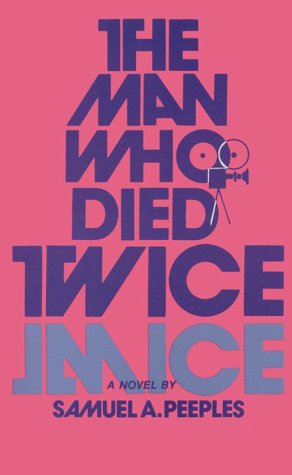 9780897331210: The Man Who Died Twice: A Novel About Hollywood's Most Baffling Murder