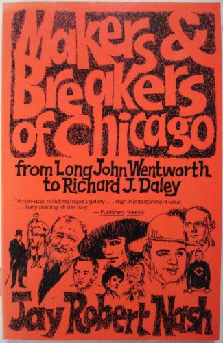 Imagen de archivo de Makers and Breakers of Chicago a la venta por Better World Books