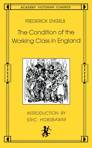 9780897331371: The Condition of the Working Class in England: From Personal Observation and Authentic Sources