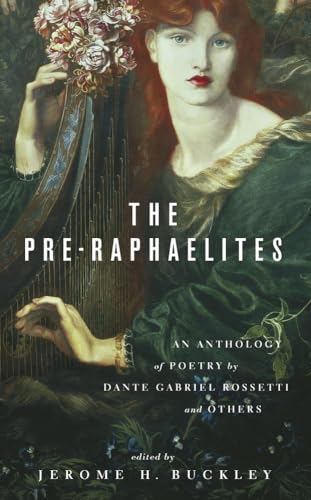 Stock image for The Pre-Raphaelites: An Anthology of Poetry by Dante Gabriel Rosetti and Others for sale by HPB-Diamond