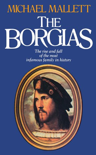 Stock image for The Borgias: The Rise and Fall of the Most Infamous Family in History for sale by Wonder Book