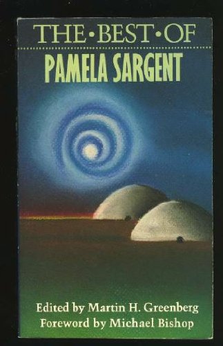 Stock image for The Best of Pamela Sargent for sale by Mojo Press Books