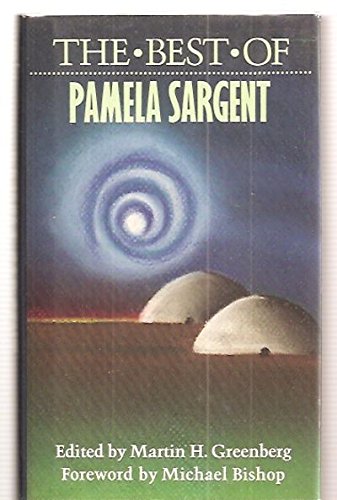 9780897332422: The best of Pamela Sargent