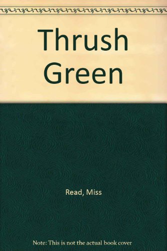 Beispielbild fr Thrush Green zum Verkauf von Wonder Book