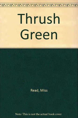 Stock image for Thrush Green for sale by Ergodebooks