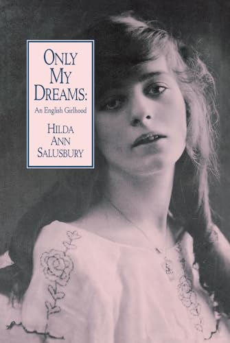 Stock image for Only My Dreams : An English Girlhood for sale by Daedalus Books