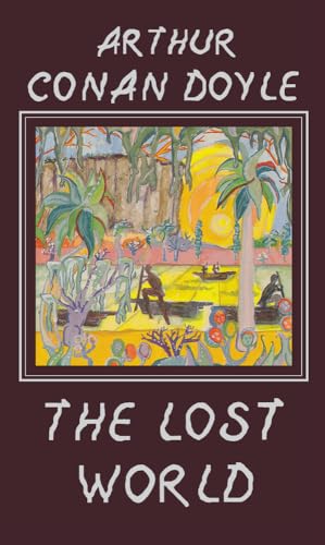 9780897333313: The Lost World: Being an Account of the Recent Adventures of Professor E. Challenger, Lord John Roxton, Professor Summerlee, and Mr. Ed Malone of the "Daily Gazette