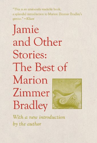 Stock image for JAMIE AND OTHER STORIES The Best of Marion Zimmer Bradley for sale by marvin granlund