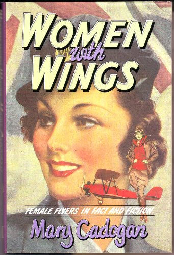 9780897333856: Women With Wings: Female Flyers in Fact and Fiction