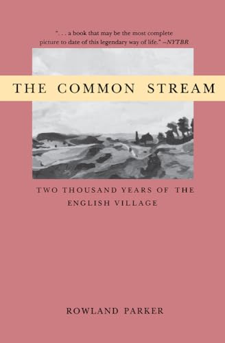 Beispielbild fr The Common Stream: Two Thousand Years of the English Village zum Verkauf von BooksRun