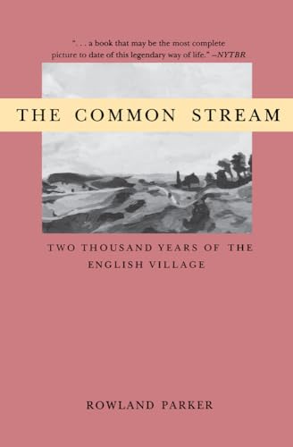 Stock image for The Common Stream: Two Thousand Years of the English Village for sale by SecondSale