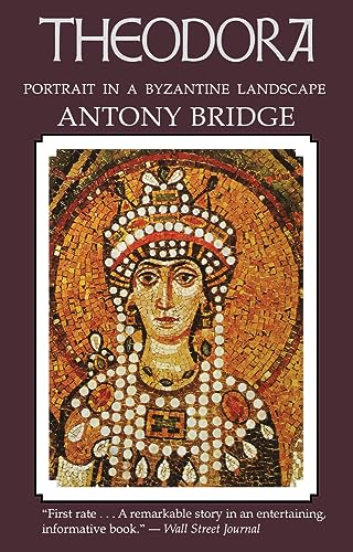 Imagen de archivo de Theodora: Portrait in a Byzantine Landscape a la venta por BooksRun