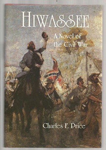 Beispielbild fr Hiwassee : A Novel of the Civil War zum Verkauf von Better World Books