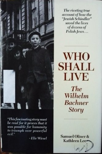9780897334372: Who Shall Live: THE WILHELM BACHNER STORY