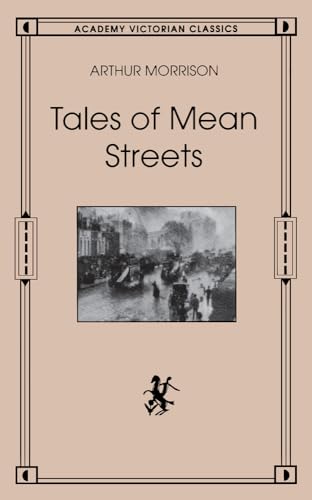 Stock image for Tales of Mean Streets: Academy Victorian Classics for sale by ThriftBooks-Dallas