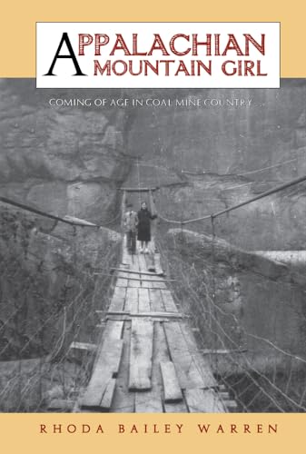 Imagen de archivo de Appalachian Mountain Girl : Coming of Age in Coal Mine Country a la venta por Better World Books