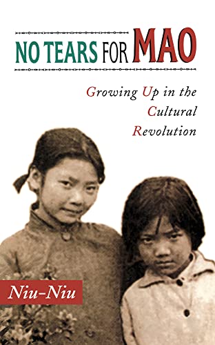 Stock image for No Tears for Mao: Growing Up in the Cultural Revolution for sale by HPB-Emerald