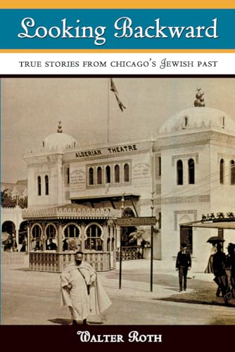 9780897335133: Looking Backward: True Stories from Chicago's Jewish Past
