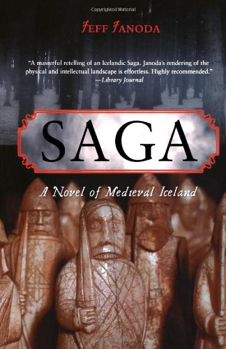 Imagen de archivo de Saga: A NOVEL OF MEDIEVAL ICELAND a la venta por Books of the Smoky Mountains